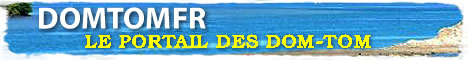 DOMTOMFR, le premier portail en direction des pays d'Outre Mer
