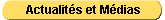 Actualit�s et M�dias