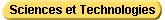 Sciences et Technologies