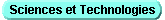 Sciences et Technologies