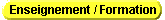 Enseignement / Formation