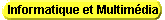 Informatique / Multim�dia