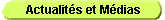 Actualit�s et M�dias