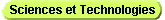 Sciences et Technologies