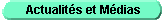 Actualit�s et M�dias