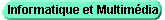 Informatique / Multim�dia