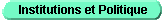 Institutions et Politique
