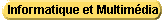 Informatique, Multim�dia
