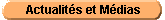 Actualit�s et M�dias