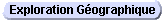 Exploration G�ographique